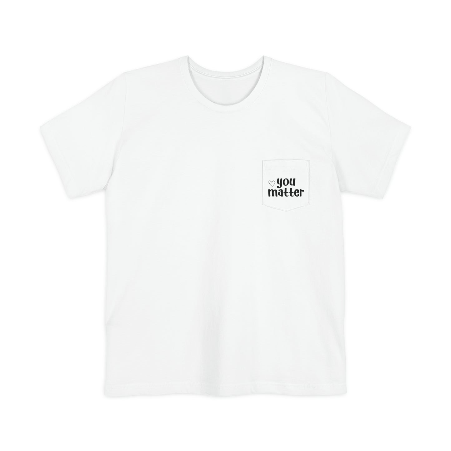 You Matter Pocket T-shirt (Unisex)