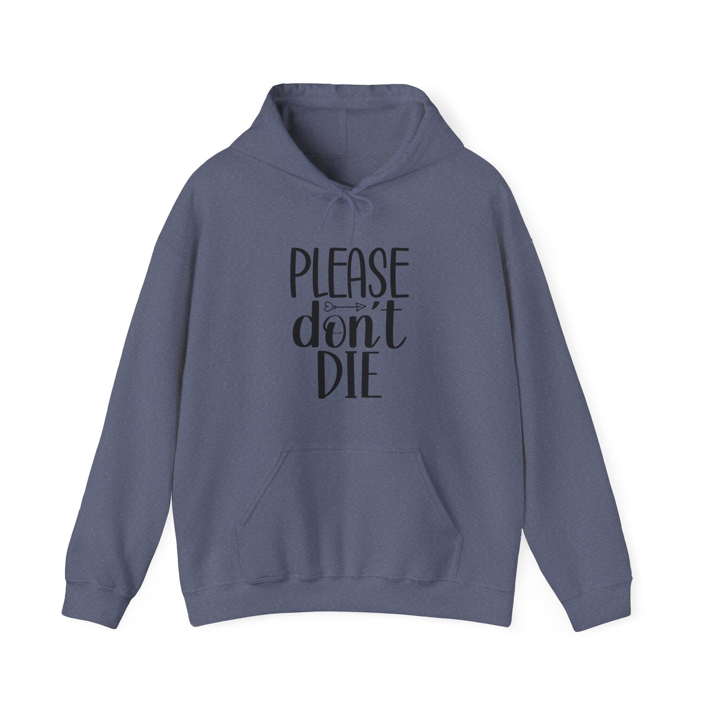 Please Don't Die Hooded Sweatshirt (Unisex)