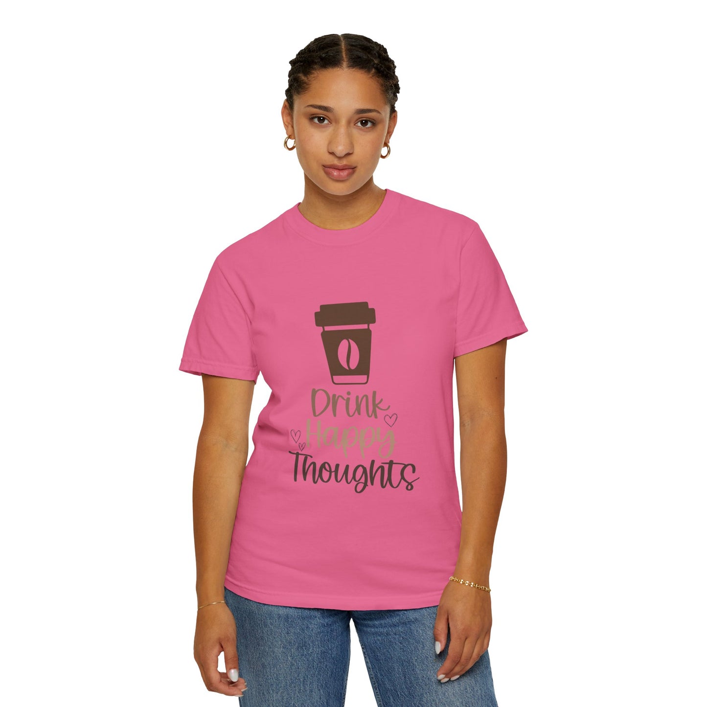 Drink happy Thoughts Garment-Dyed T-shirt